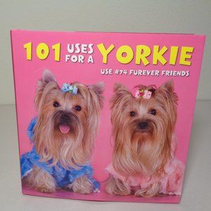 101 USES FOR A YORKIE New Hardcover Book